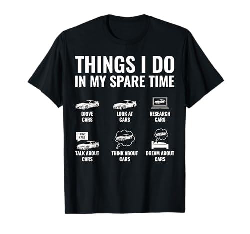 Things I Do In My Spare Time Funny Car Lover JDM Car Guy T-Shirt