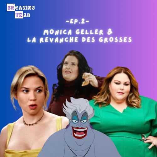 Monica Geller et la revanche des grosses