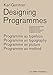 Produktbild Designing Programmes: Programme as Typeface, Typography, Picture, Method