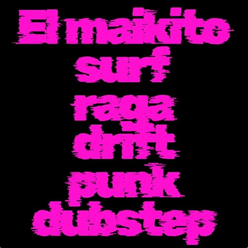 Surf raga drift punk dubstep
