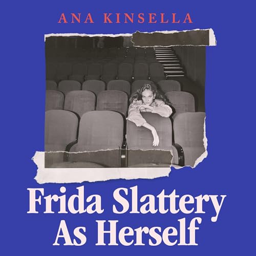 Frida Slattery As Herself Audiolivro Por Ana Kinsella capa