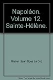  Napoléon. Volume 12. Sainte-Hélène.