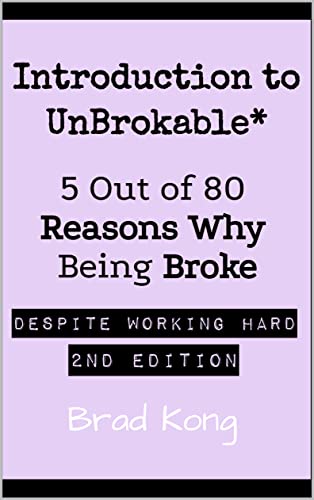 Introduction to UnBrokable*: 5 out of 80 Reasons Why Being Broke Despite Working Hard