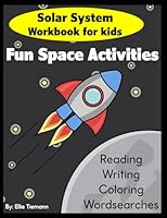Solar System Workbook for Kids: Fun Space Activities- Reading, Writing, Coloring, Wordsearches 1967783098 Book Cover