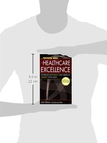 The Toyota Way to Healthcare Excellence: Increase Efficiency and Improve Quality With Lean