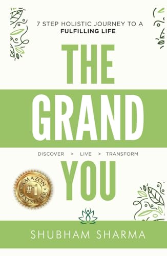 The Grand You : 7 Steps Holistic Journey to a Fulfilling Life