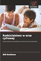 Rodzicielstwo w erze cyfrowej (Polish Edition) 6202326662 Book Cover