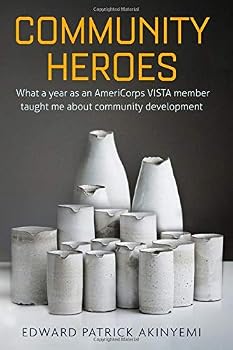 Paperback Community Heroes: What a year as an AmeriCorps VISTA member taught me about community development Book