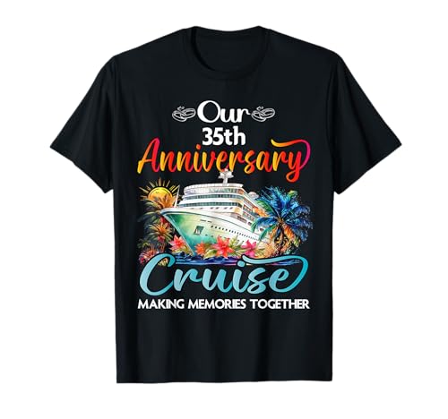 Our 35th Anniversary Cruise Husband Wife Couple Cruise Trip T-Shirt