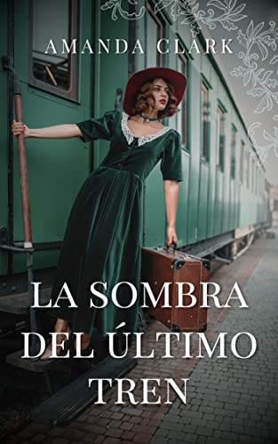 La sombra del último tren (Spanish Edition)
