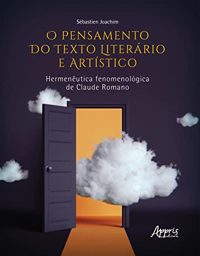 O pensamento do texto literário e artístico: hermenêutica fenomenológica de Claude Romano