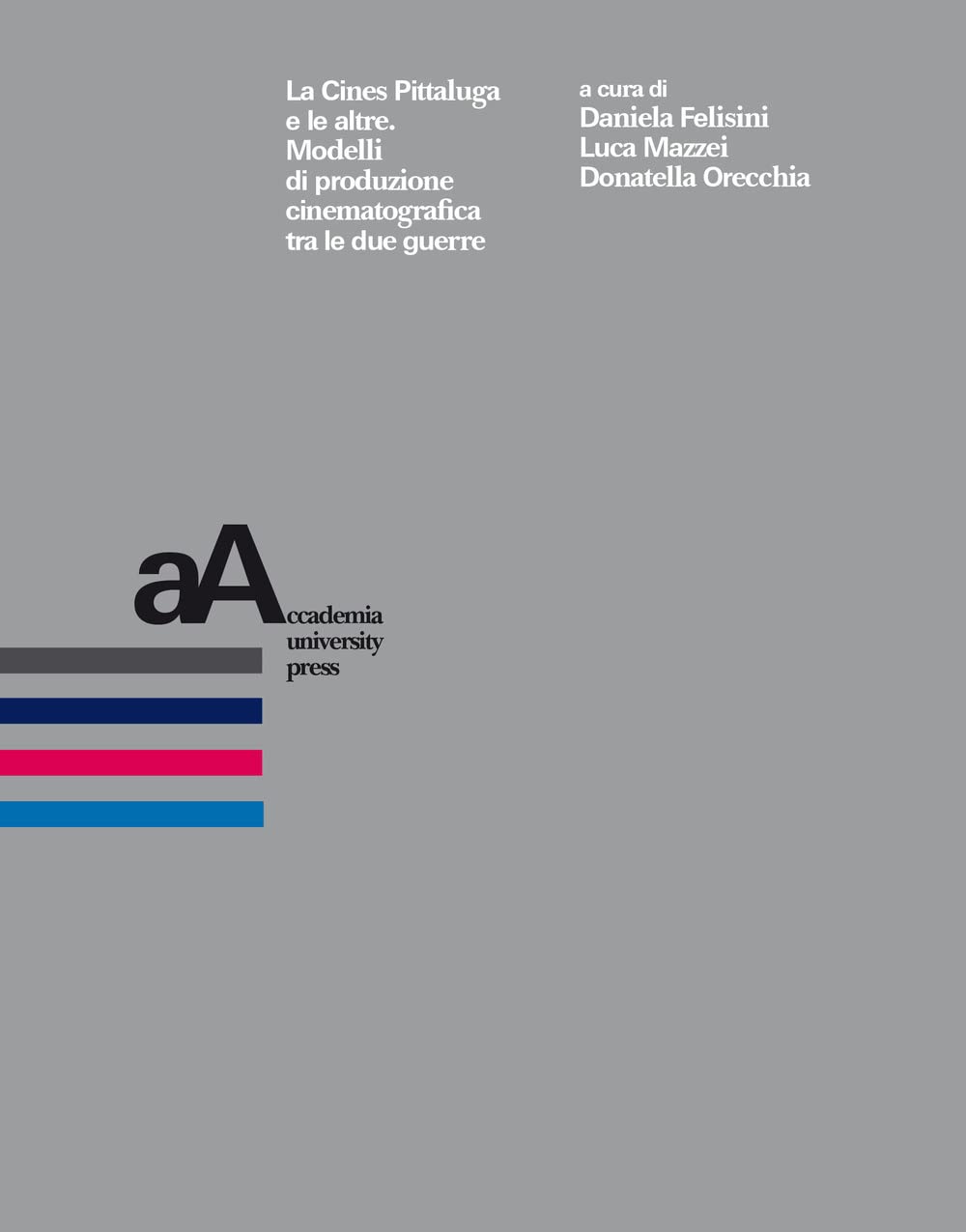 La Cines Pittaluga E Le Altre. Modelli Di Produzione Cinematografica Tra Le Due Guerre - 4