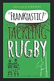  FRANKTASTIC TACKLING RUGBY: 2 (FRANKTASTIC SPORTS)