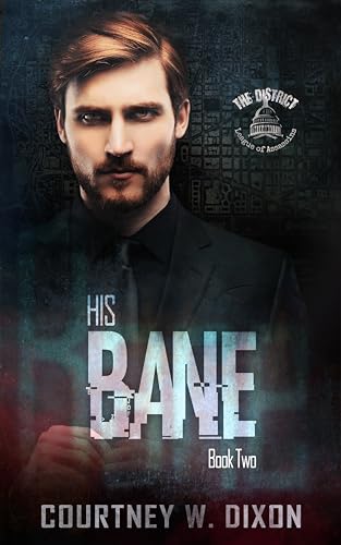 His Bane - An Assassin Dark Romance (The District Book 2)