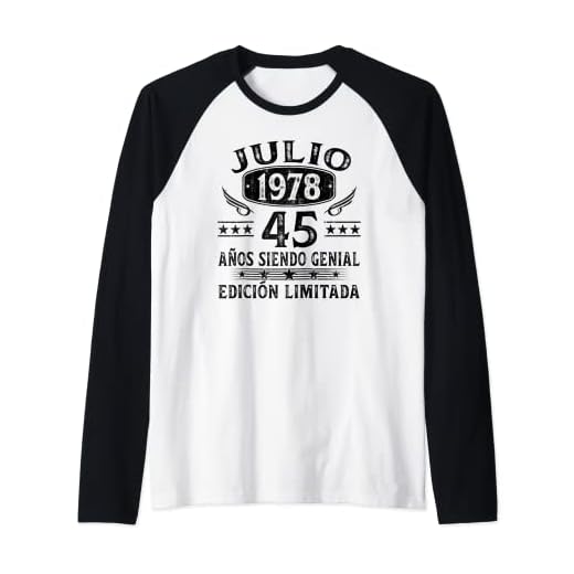 Regalo 45 Años Cumpleaños Hombre Mujer Hecho En Julio 1978 Camiseta Manga Raglan