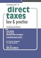 Taxmann�s Direct Taxes Law & Practice � Taxmann�s Flagship Commentary, Explaining the Law Lucidly along-with its Practical Application | A.Y. 2021-22 & 2022-23 [Hardcover] Vinod K Singhania and Kapil  9390831806 Book Cover