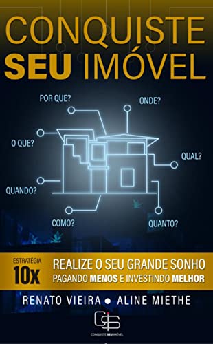 Conquiste seu imóvel: Estratégia 10x