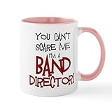 CafePress You Cant Scare Me...Band Mug 11 oz (325 ml) Ceramic Coffee Mug