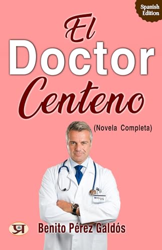 El Doctor Centeno (novela completa) (Spanish Edition) - Benito Pérez Galdós