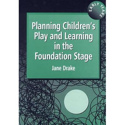 Planning Children's Play and Learning in the Foundation Stage