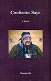 Confucius Says: A Novel