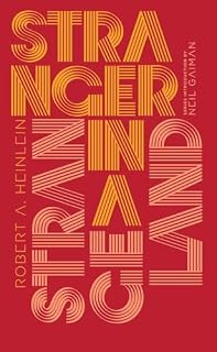Stranger in a Strange Land: Robert A. Heinlein
