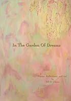 In The Garden Of Dreams 0970138210 Book Cover