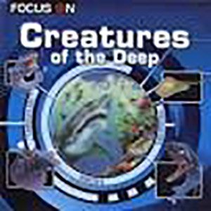 Hardcover Creatures of the Deep (Focus On) Book