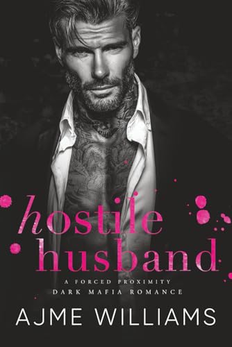 Hostile Husband: A Forced Proximity, Dark, Mafia Romance (Mafia Lords Of Sin)
