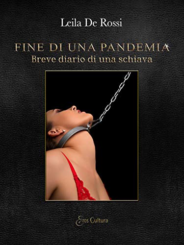 Fine di una pandemia: Breve diario di una schiava