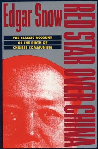 Red Star over China: The Classic Account of the Birth of Chinese Communism by Edgar Snow