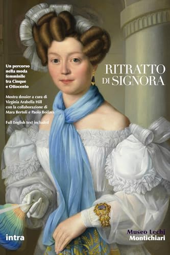 Ritratto di signora: Un percorso nella moda femminile tra Cinque e Ottocento
