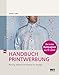 Produktbild Handbuch Printwerbung: Planung, Kreation und Wirkung von Anzeigen