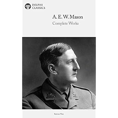 Delphi Complete Works of A. E. W. Mason