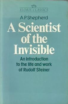 Paperback Scientist of the Invisible: An Introduction to the Life and Work of Rudolf Steiner Book