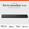 Amazon Fire TV Soundbar Plus (newest model) with built-in subwoofer, 3.1 channel, Dolby Atmos, clear dialogue