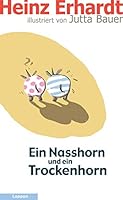 Ein Nasshorn und ein Trockenhorn 3830332246 Book Cover
