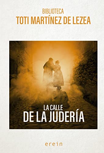 La calle de la judería: 5 (Biblioteca Toti Mtz. de Lezea)
