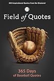 Field of Quotes: 365 Days of Baseball Quotes