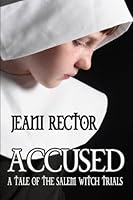 ACCUSED: A Tale of the Salem Witch Trials 0615814727 Book Cover