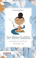 Der kleine Buddha entdeckt die Kraft der Veränderung 3451375834 Book Cover