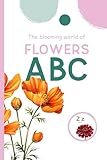 ABC: The Blooming World of Flowers (Look Closer: A Gentle Watercolor Nature Series for Kids Book 1) (English Edition)