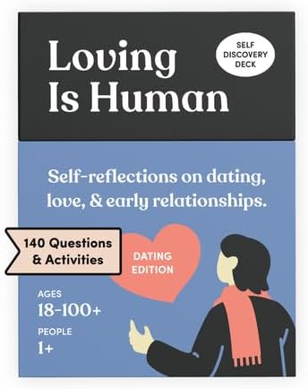 Loving Is Human (Dating Edition) 80+ reflections & 30 solo activities