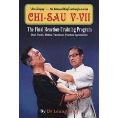 Chi-sau: Final Reaction-Training Program v. 5-7 by Leung, Ting (2010) Paperback