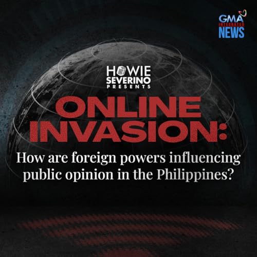 ONLINE INVASION: How are foreign powers influencing public opinion in the Philippines? | Part 3