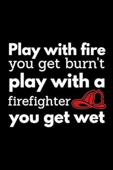 Notebook For Heroic Firefighters.: The Perfect Gift For The Fire Fighter In Your Life.