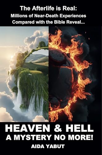 Heaven & Hell: A Mystery No More!