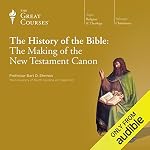 Cover of The History of the Bible: The Making of the New Testament Canon