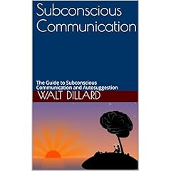 Subconscious Communication Audiolibro Por Walt Dillard arte de portada
