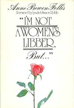 I'm Not a Women's Libber, But...